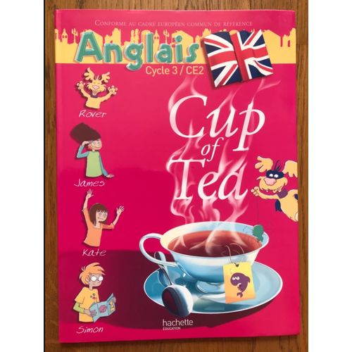 Cup Of Tea Anglais Ce2 - Livre Élève