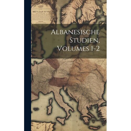 Albanesische Studien, Volumes 1-2 Paperback Book By Anonymous