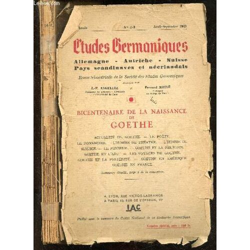 Etudes Germaniques N°14-15, Avril-Sept. 1949, 4e Annee- Bicentenaire De La Naissance De Goethe - Actualité De Goethe, Le Poète, Le Romancier, L Homme De Théâtre, L Homme De Science, Le Penseur, Goethe Et La Religion, Goethe Et L Art, Voyages De Goethe...