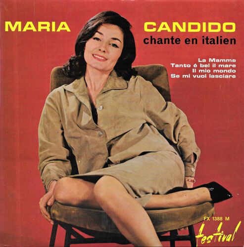 Maria Candido : La Mamma / Tanto E Bel' Il Mare / Il Mio Mondo / Se Mi Vuoi Lasciare [Vinyle 45 Tours 7" Ep] 1964