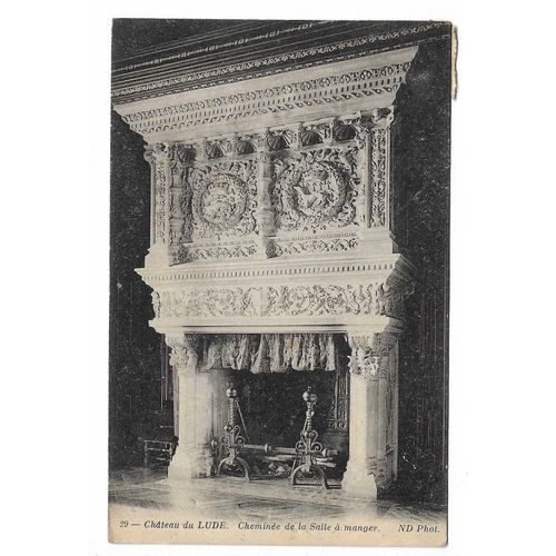 Carte Postale N°29 , Château Du Lude , Cheminée De La Salle À Manger , 21.8.22 ( 1922 )