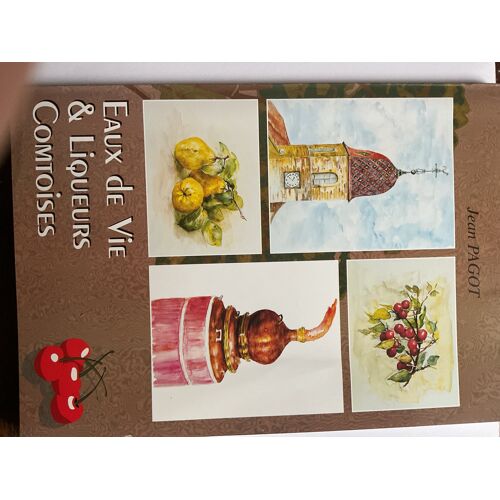 Eaux De Vie Et Liqueurs Comtoises