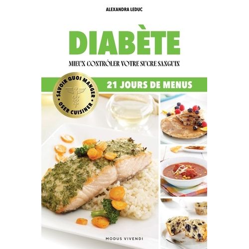 Diabète, Mieux Contrôler Votre Sucre Sanguin - 21 Jours De Menus