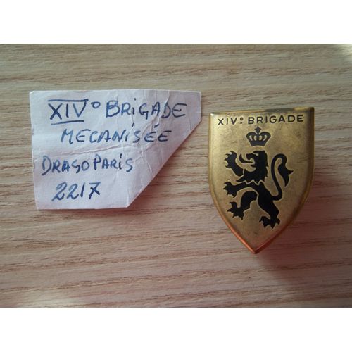 Insigne 14° Brigade Mécanisée (Lettres Xiv) De Fabrication Drago Paris G. 2217