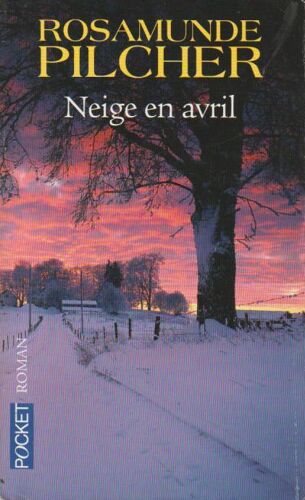 Neige En Avril - Rosamunde Pilcher (Pocket, 2007)