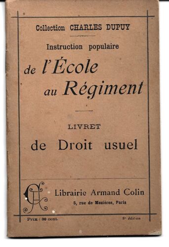 Instruction Populaire De L'École Au Régiment, Livret De Droit Usuel, Emile Ganneron, Collection Charles-Dupuy, Librairie Armand-Colin, 1905