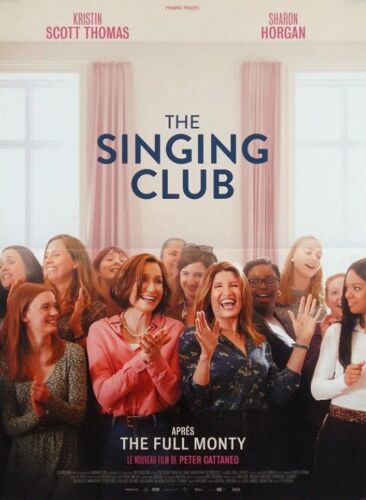 The Singing Club - Affiche Originale De Cinéma - Format 40x60 Cm - Un Film De Peter Cattaneo Avec Kristin Scott Thomas, Sharon Horgan, Amy James-Kelly, Lara Rossi - Année 2021