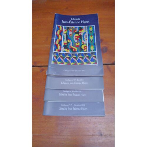 Lot De 4 Catalogues De La Librairie Jean-Etienne Huret À Paris, N° 45, 46, 47 Et 49 (Décembre 2014 À Décembre 2015).