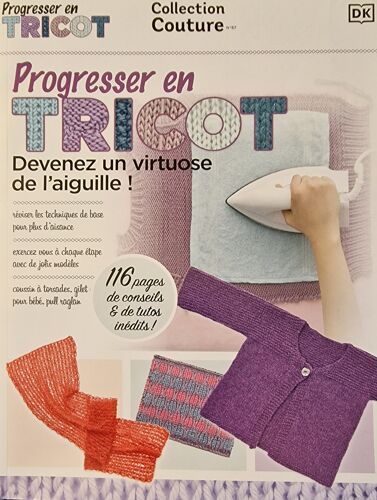 Collection Couture 67 Progresser En Tricot 116 Pages De Conseils Et De Tutos