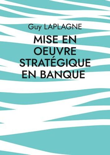 Mise En Oeuvre Stratégique En Banque