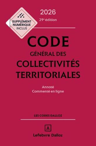 Code Général Des Collectivités Territoriales 2026 29ed - Annoté Et Commenté En Ligne