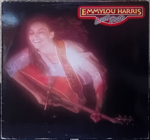 Emmylou Harris: Last Date 33t 30 Cm Lp Vinyl 1982
