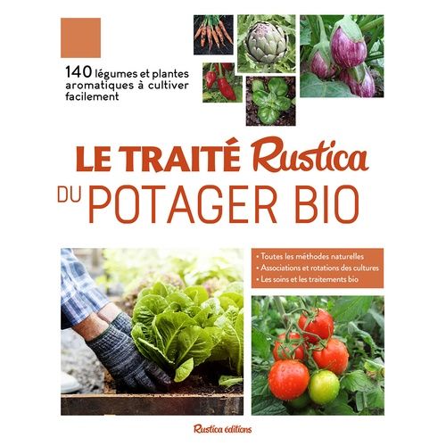 Le Traité Rustica Du Potager Bio