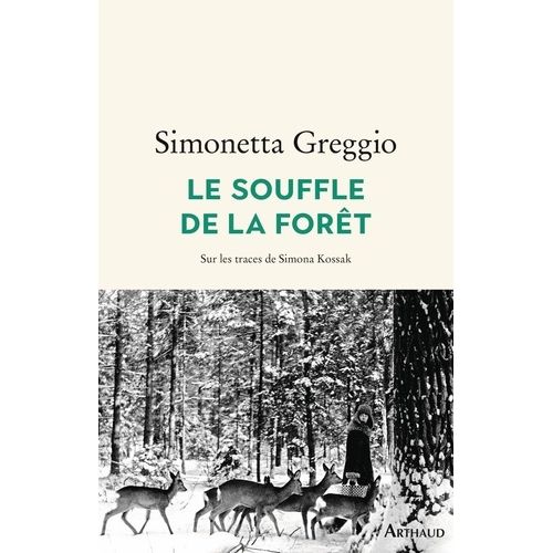 Le Souffle De La Forêt - Sur Les Traces De Simona Kossak