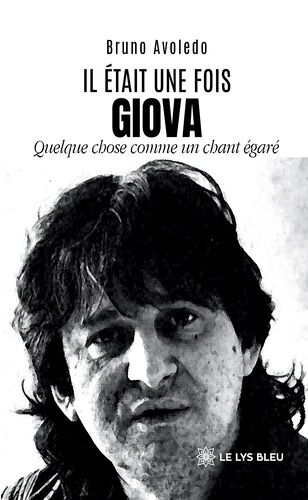Il Était Une Fois Giova - Quelque Chose Comme Un Chant Égaré
