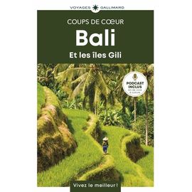 Bali Et Les Îles Gili - Guide Coups De Coeur