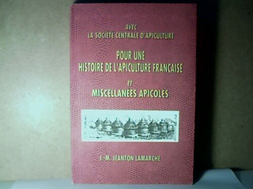 Pour Une Histoire De L'Apiculture Française Et Miscellanées Apicoles