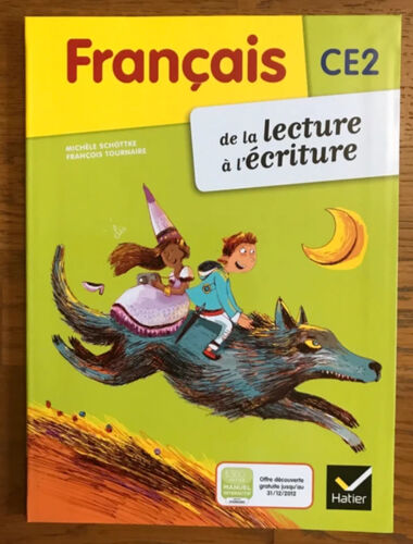 Français Ce2 - De La Lecture À L'Écriture - Manuel Élève
