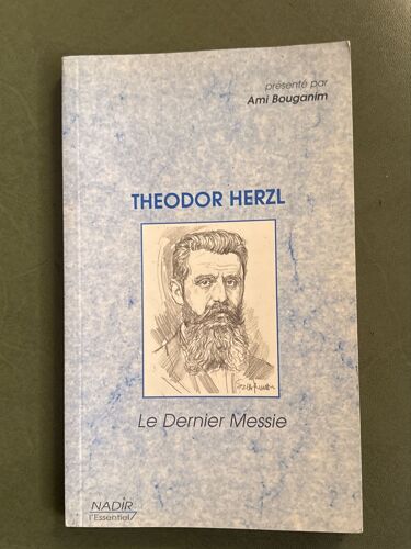 Théodor Herzog Le Dernier Messie Ami Bouganim