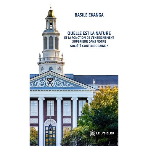 Quelle Est La Nature Et La Fonction De L'enseignement Supérieur Dans Notre Société Contemporaine ?