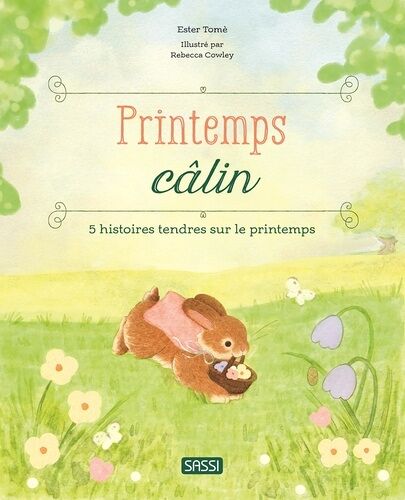Printemps Câlin - Histoires Douces Sur Le Printemps