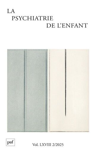 Psychiatrie De L'enfant 2025, Vol - 68, N.2