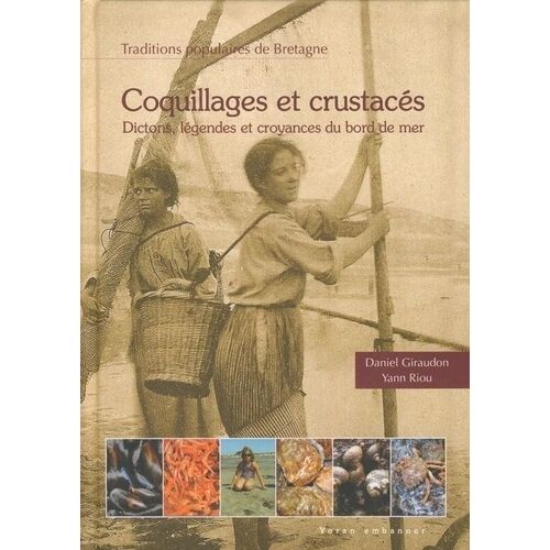 Coquillages Et Crustacés - Faune Populaire Du Bord De Mer En Bretagne Et Pays Celtiques