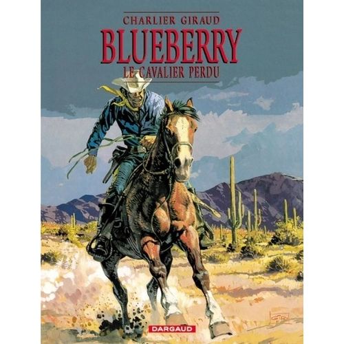 Blueberry - Tome 4 - Le Cavalier Perdu