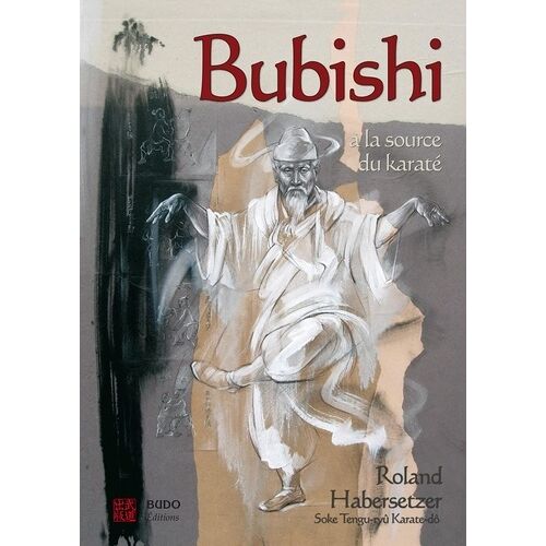 Bubishi - A La Source Du Karaté