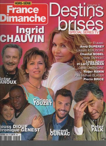 France Dimanche Hors Serie Destins Brises 11 2017 Touzet/Lanoux/Genest/Chauvin/Ournac/Peter Falk/Pierre Brice Delon/Paul Michael Glaser/Carradine/Gray Hagman/Nobel Distel/Duperey