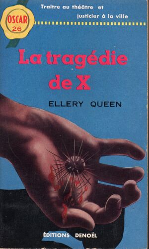 Ellery Queen-La Tragédie De X - Oscar 26 - 1954 - Eo - Denoël