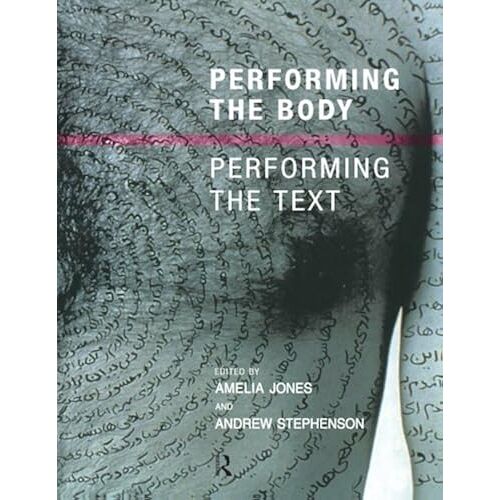 Performing The Body/Performing The Text