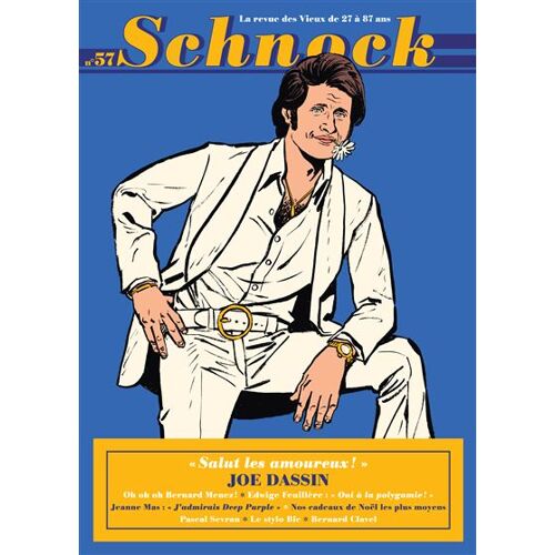 Schnock, La Revue Des Vieux De 27 À 87 Ans N° 57 _ Joe Dassin _ (Revue Brochée 174 Pages ; Décembre 2025)