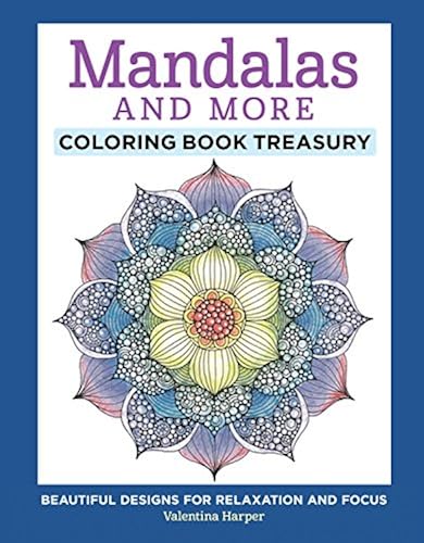 Mandalas And More Coloring Book Treasury
