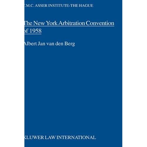 The New York Arbitration Convention Of 1958, Towards A Uniform Judicial Interpretation