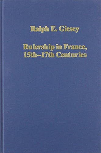 Rulership In France, 15th-17th Centuries