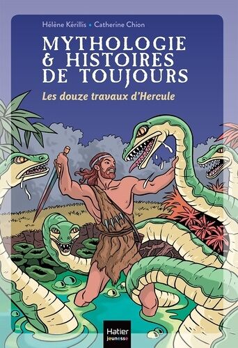 Mythologie & Histoires De Toujours - Tome 2 - Les Douze Travaux D'hercule