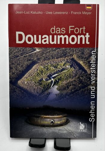 Das Fort Douaumont Jean Luc Kaluzko