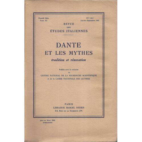 Dante Et Les Mythes - Tradition Et Rénovation - Revue Des Études Italiennes - Mars 1965