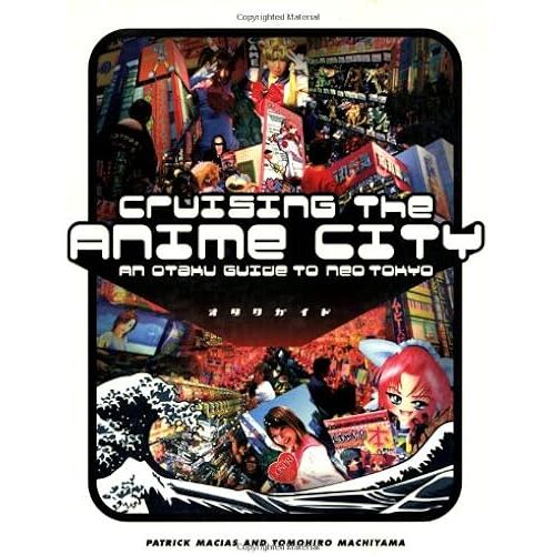 Cruising The Anime City: An Otaku Guide To Neo Tokyo