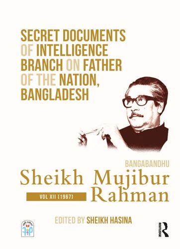 Secret Documents Of Intelligence Branch On Father Of The Nation, Bangladesh: Bangabandhu Sheikh Mujibur Rahman