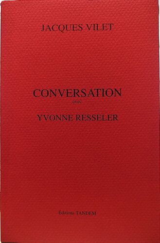 Vilet/Conversation Avec Yvonne Resseler