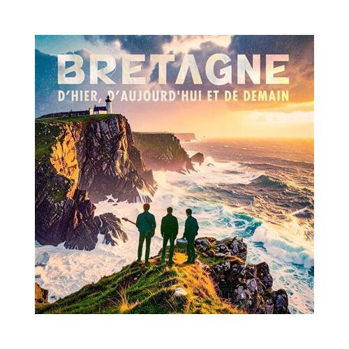Âme De Bretagne - Hier, Zujourd'hui Et Demain - Cd Album