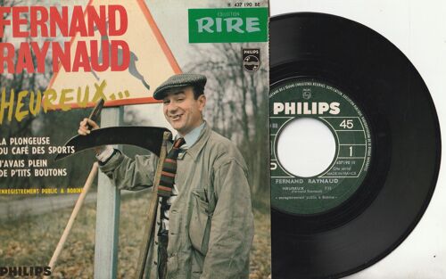 45 Ep Fernand Raynaud Bobino 24e Série - Heureux - La Plo,Ngeuse Du Grand Café - J'Avais Plein De P'Titd Boutons - Philips 437 190 1966