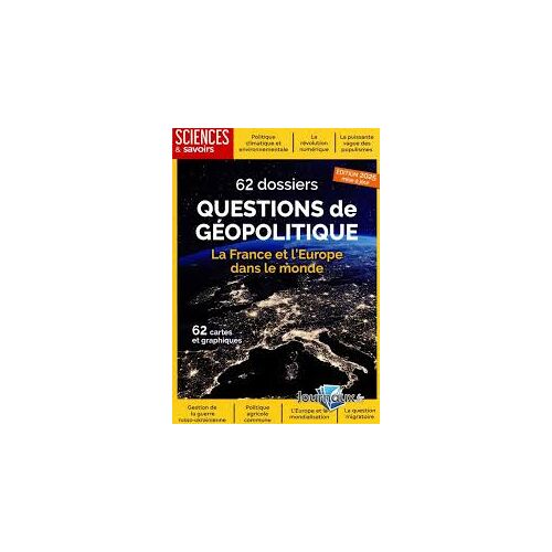 Sciences Et Savoirs 50 : 62 Dossiers Questions De Géopolitique