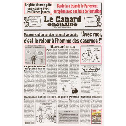 Le Canard Enchainé N° 5481 : "Macron : Avec Moi, C'Est Le Retour À L'Homme Des Casernes !"