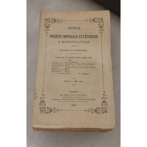 Journal De La Société Impériale Et Centrale D'Horticulture Napoleon 3 Protécteur 1864 A 1869 Editions Originales