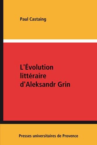L'évolution Littéraire D'aleksandr Grin