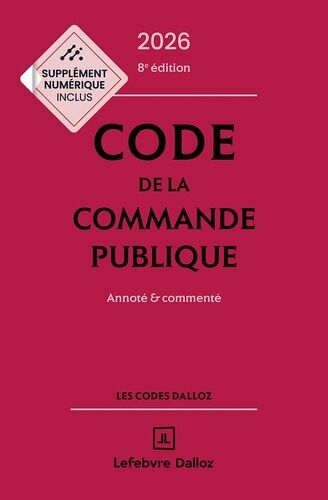 Code De La Commande Publique - Annoté Et Commenté - Code Dalloz 2026