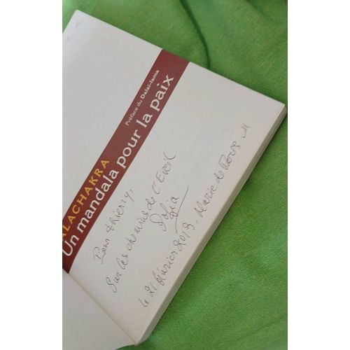 Kalachakra Un Mandala Pour La Paix Préface Du Dalaï-Lama Editions De La Martinière. Autographe Sofia Stril-Rever